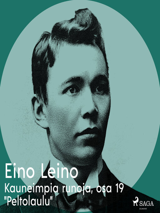 Title details for Kauneimpia runoja, osa 19 "Peltolaulu" by Eino Leino - Wait list